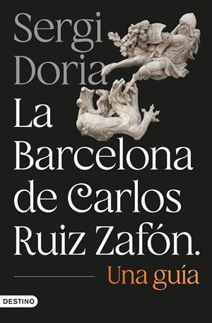 BARCELONA DE CARLOS RUIZ ZAFÓN. UNA GUÍA | 9788423369799 | DORIA ALBURQUERQUE, SERGI