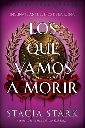 LOS QUE VAMOS A MORIR | 9791387711719 | STARK, STACIA