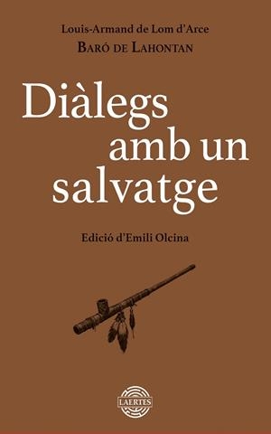 DIÀLEGS AMB UN SALVATGE | 9788419676917 | DE LOM D'ARCE, BARÓ DE LAHONTAN, LOUIS ARMAND