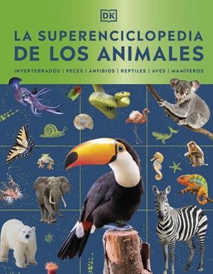 SUPERENCICLOPEDIA DE LOS ANIMALES | 9780241803851 | DK