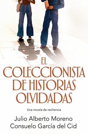 COLECCIONISTA DE HISTORIAS OLVIDADAS | 9791387629816 | MORENO, JULIO ALBERTO/GARCÍA DEL CID, CONSUELO