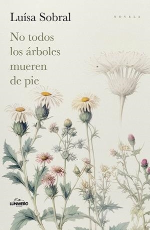 NO TODOS LOS ÁRBOLES MUEREN DE PIE | 9791387761769 | SOBRAL, LUÍSA