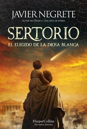 SERTORIO, EL ELEGIDO DE LA DIOSA BLANCA | 9788410643024 | NEGRETE, JAVIER