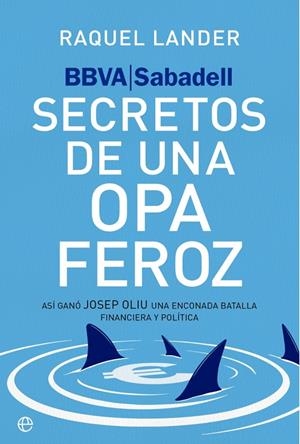 BBVA-SABADELL. SECRETOS DE UNA OPA FEROZ | 9788410942950 | LANDER, RAQUEL