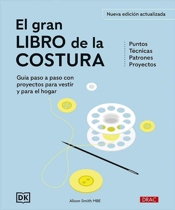 GRAN LIBRO DE LA COSTURA. NUEVA EDICIÓN ACTUALIZADA, EL | 9788498747959 | SMITH, ALISON
