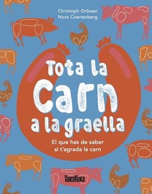 TOTA LA CARN A LA GRAELLA | 9791387718275 | DRÖSSER, CHRISTOPH