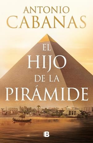 HIJO DE LA PIRÁMIDE | 9788466684248 | CABANAS, ANTONIO
