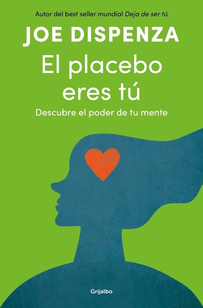 PLACEBO ERES TÚ | 9788425372445 | DISPENZA, JOE
