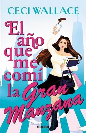AÑO QUE ME COMÍ LA GRAN MANZANA | 9788427247949 | WALLACE, CECI