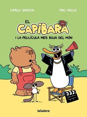 CAPIBARA I LA PEL·LÍCULA MÉS BOJA DEL MÓN, EL | 9788424676605 | GRACIA MERCADÉ, CARLA