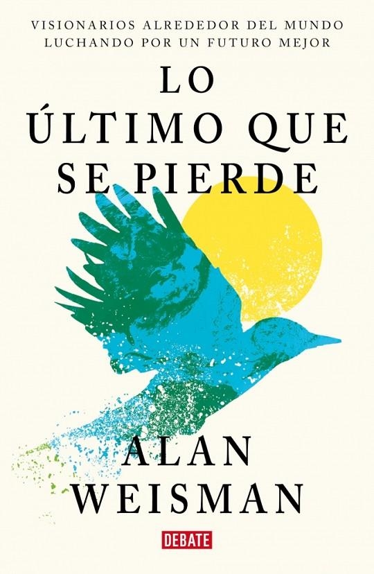 ÚLTIMO QUE SE PIERDE, LO | 9791387600860 | WEISMAN, ALAN