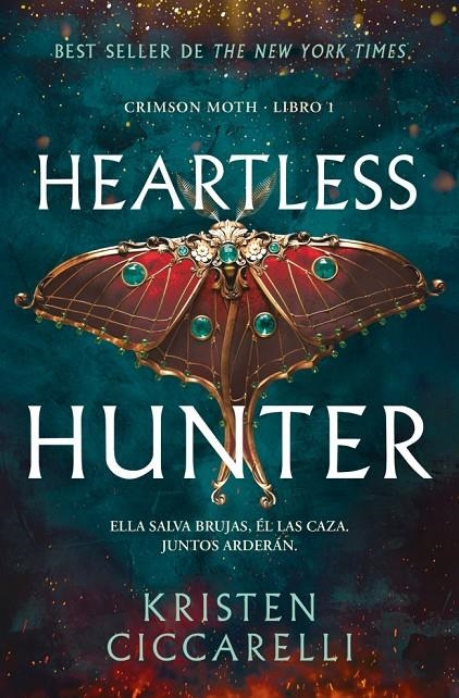 HEARTLESS HUNTER (CRIMSON MOTH. LIBRO 1) | 9791387871291 | CICCARELLI, KRISTEN