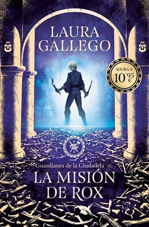 MISIÓN DE ROX (GUARDIANES DE LA CIUDADELA 3), LA | 9791387871611 | GALLEGO, LAURA