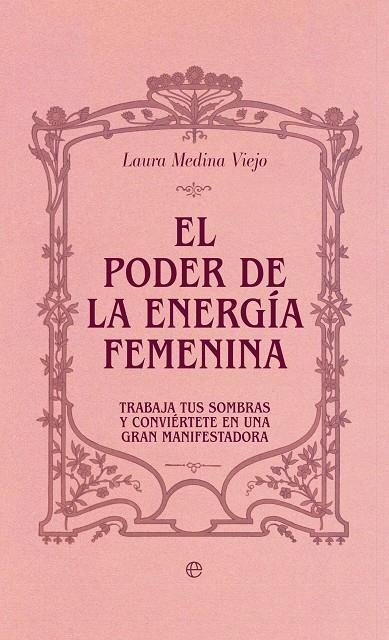 PODER DE LA ENERGÍA FEMENINA, EL | 9788410943025 | MEDINA VIEJO, LAURA