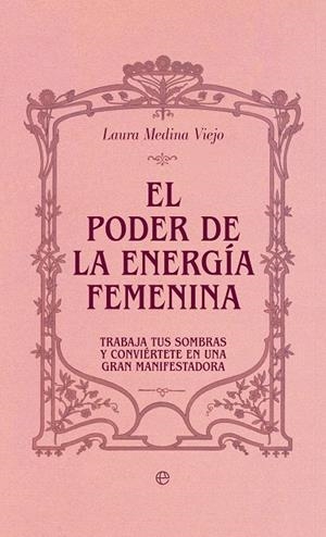 PODER DE LA ENERGÍA FEMENINA, EL | 9788410943025 | MEDINA VIEJO, LAURA