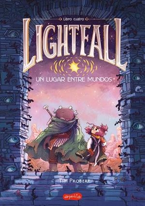 LIGHTFALL: UN LUGAR ENTRE MUNDOS (LIBRO 4) | 9788419802774 | PROBERT, TIM