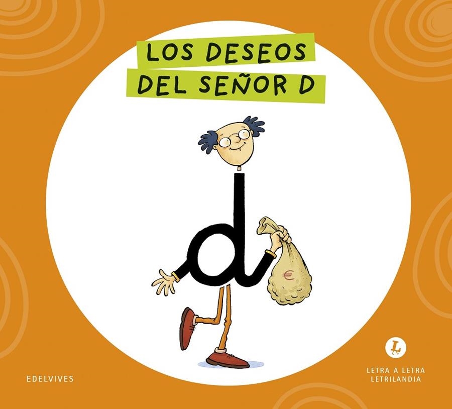 LETRA A LETRA LETRILANDIA - LOS DESEOS DEL SEÑOR D | 9788414071625 | GRUPO EDITORIAL LUIS VIVES