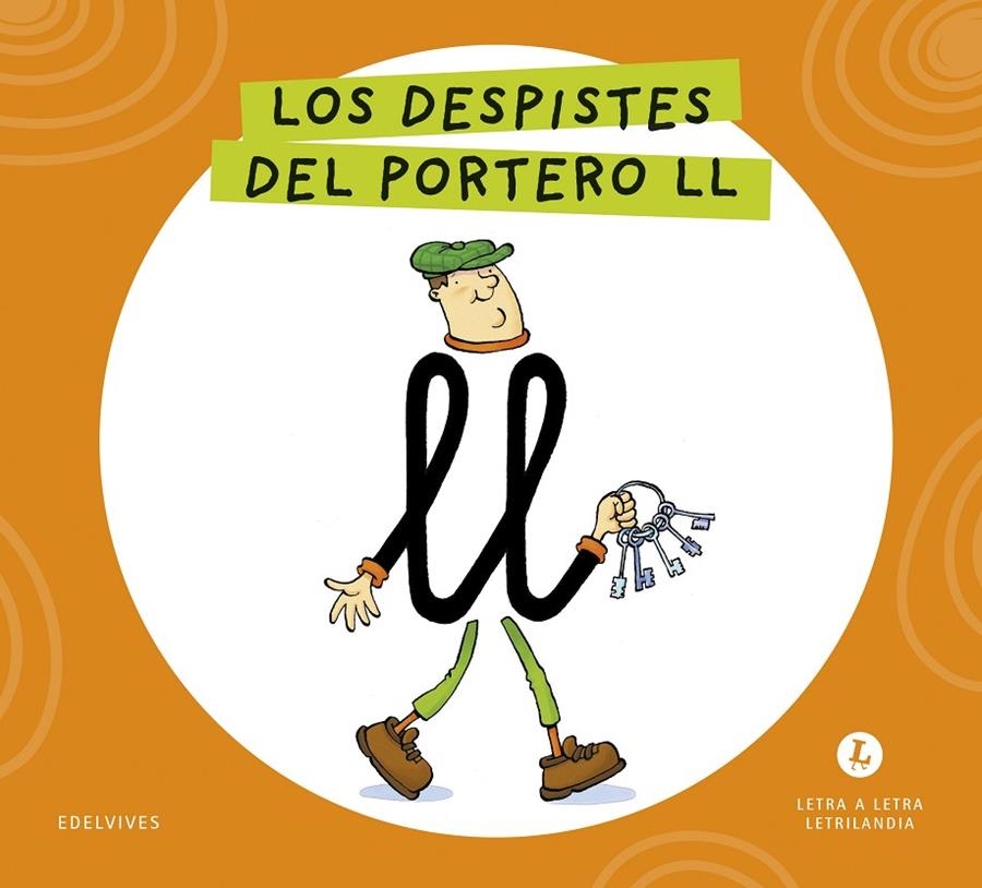 LETRA A LETRA LETRILANDIA - LOS DESPISTES DEL PORTERO LL | 9788414071649 | GRUPO EDITORIAL LUIS VIVES