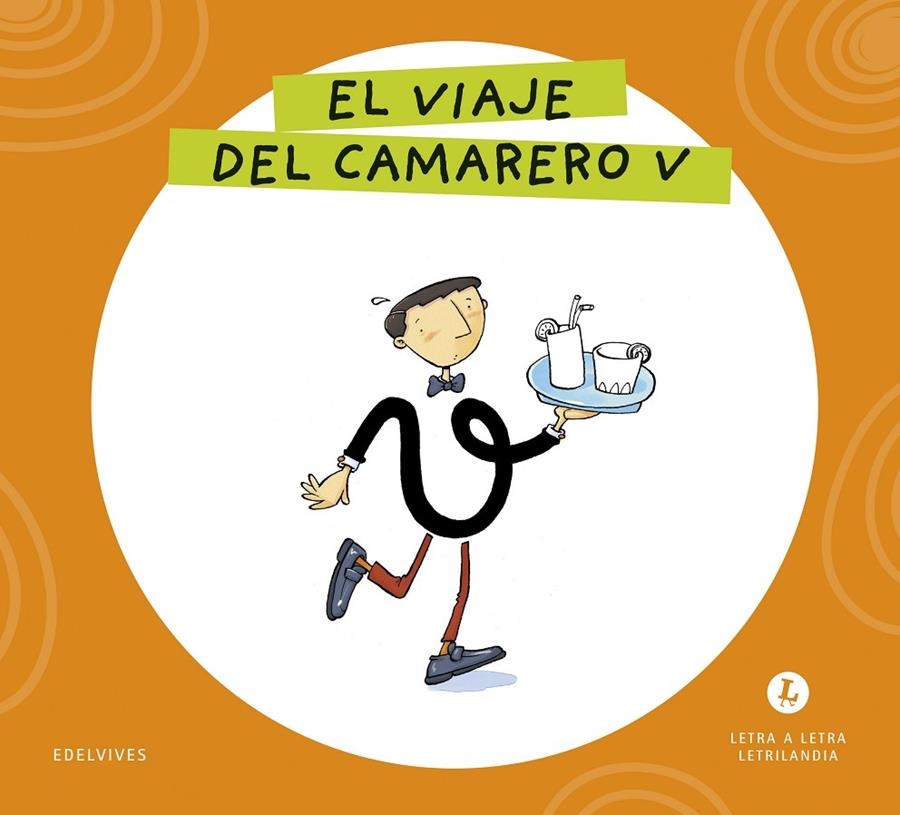 LETRA A LETRA LETRILANDIA - EL VIAJE DEL CAMARERO V | 9788414071663 | GRUPO EDITORIAL LUIS VIVES