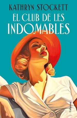 CLUB DE LES INDOMABLES | 9788466435109 | STOCKETT, KATHRYN