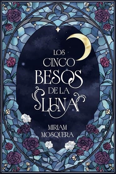 LOS CINCO BESOS DE LA LUNA | 9791388108068 | MOSQUERA, MIRIAM
