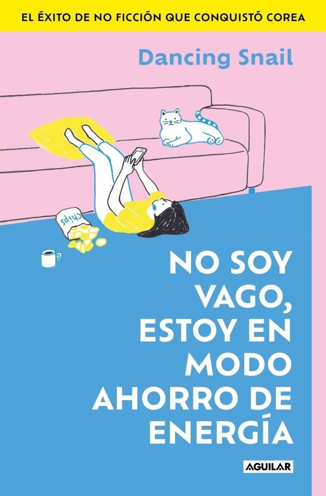 NO SOY VAGO, ESTOY EN MODO AHORRO DE ENERGÍA | 9788403526716 | SNAIL, DANCING