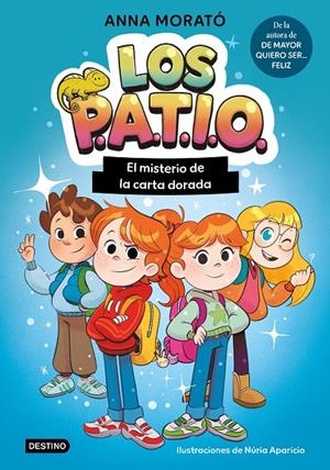 PATIO 1. EL MISTERIO DE LA CARTA DORADA | 9788408320289 | MORATÓ GARCÍA, ANNA/APARICIO MARCOS, NÚRIA