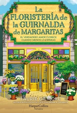 FLORISTERÍA DE LA GUIRNALDA DE MARGARITAS | 9788410646254 | GILMORE, LAURIE