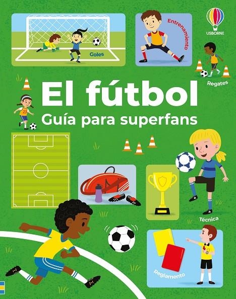 EL FÚTBOL - GUÍA PARA SUPERFANS | 9781806070275 | TUDHOPE, SIMON