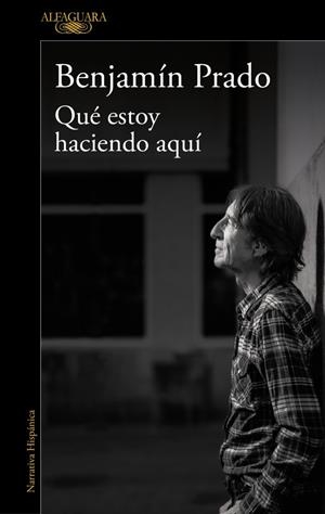 QUÉ ESTOY HACIENDO AQUÍ | 9791387846459 | PRADO, BENJAMÍN