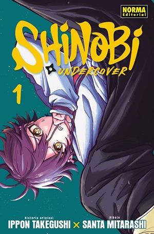 SHINOBI UNDERCOVER 01 | 9788467982930 | TAKEGUSHI, IPPON/MITARASHI, SANTA