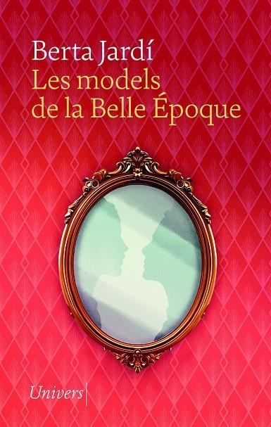 MODELS DE LA BELLE ÉPOQUE, LES | 9788419721617 | JARDÍ SOLER, BERTA