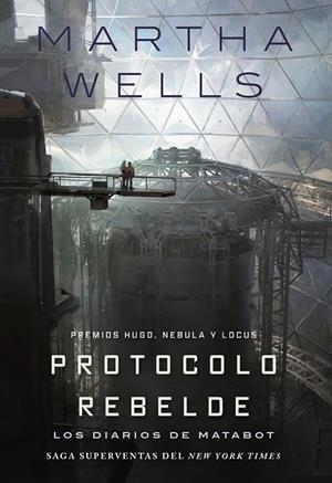 DIARIOS DE MATABOT: PROTOCOLO REBELDE, LOS | 9791387711153 | WELLS, MARTHA