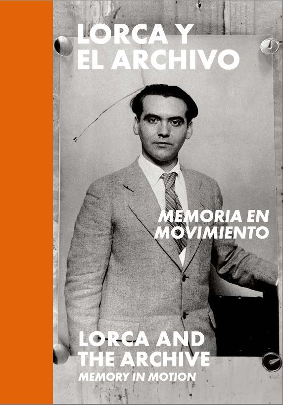 LORCA Y EL ARCHIVO: MEMORIA EN MOVIMIENTO | 9788412815665 | ANDERSON, ANDREW/MAURER, CHRISTOPHER/DINVERNO, MELISSA/DE PAEPE, CHRISTIAN/HERNÁNDEZ, MARIO/SORIA OL