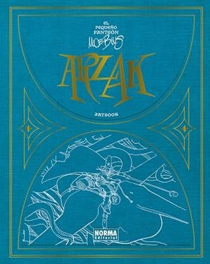 ARZAK. EL PEQUEÑO PANTEÓN MOEBIUS | 9788467979763 | MOEBIUS PRODUCTION