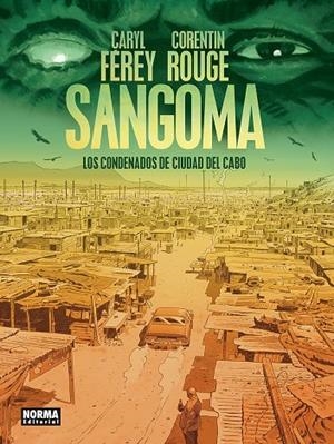 SANGOMA. LOS CONDENADOS DE CIUDAD DEL CABO | 9788467985221 | FEREY, CARYL/ROUGE, CORENTIN
