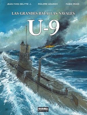 GRANDES BATALLAS NAVALES 18. U-9 | 9788467985245 | DELITTE, JEAN-YVES/ADAMOV/PEZZI