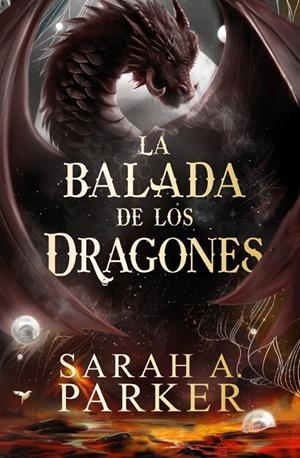 BALADA DE LOS DRAGONES (LA CAÍDA LUNAR 2) | 9788401041860 | PARKER, SARAH A.
