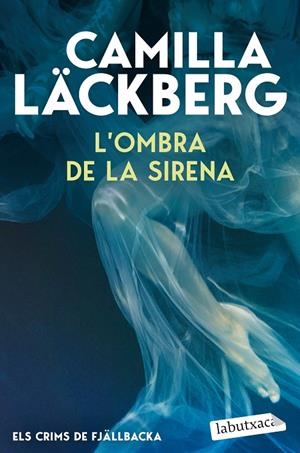 OMBRA DE LA SIRENA, L' (ELS CRIMS DE FJÄLLBACKA) | 9791387802844 | LÄCKBERG, CAMILLA