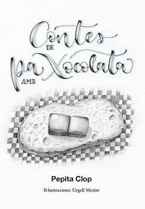 CONTES DE PA AMB XOCOLATA | 9791399141092 | CLOP, PEPITA