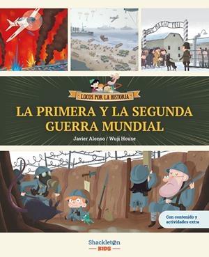 PRIMERA Y LA SEGUNDA GUERRA MUNDIAL, LA | 9788413614229 | ALONSO LÓPEZ, JAVIER/WUJI HOUSE