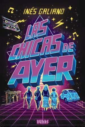 CHICAS DE AYER | 9791370092610 | GALIANO, INÉS