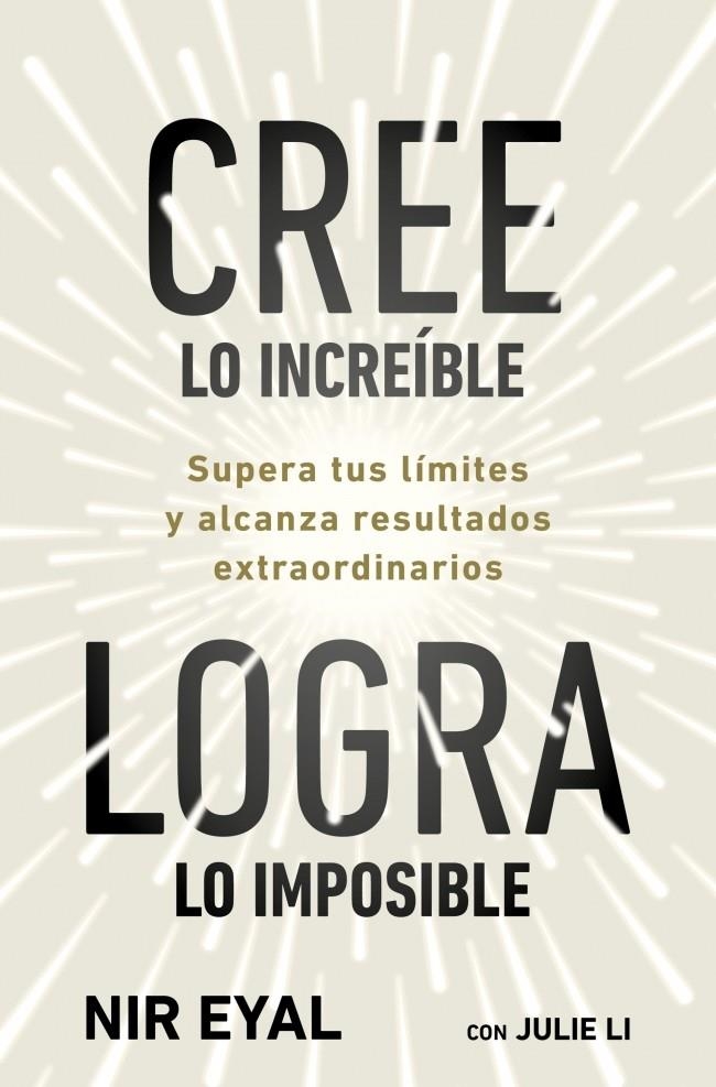 CREE LO INCREÍBLE, LOGRA LO IMPOSIBLE | 9791387513320 | EYAL, NIR/LI, JULIE
