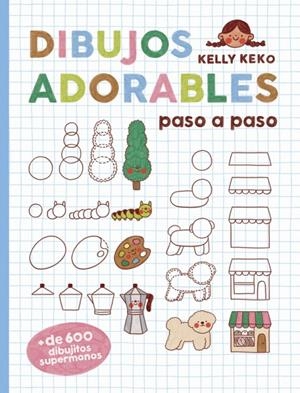 DIBUJOS ADORABLES PASO A PASO | 9780241821305 | DK