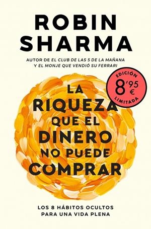 RIQUEZA QUE EL DINERO NO PUEDE COMPRAR (EDICIÓN LIMITADA · VERANO) | 9788466381093 | SHARMA, ROBIN
