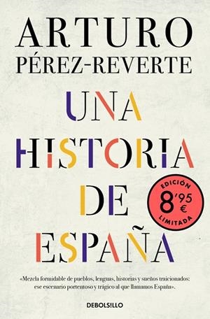 UNA HISTORIA DE ESPAÑA  (EDICIÓN LIMITADA · VERANO) | 9788466390965 | PÉREZ-REVERTE, ARTURO