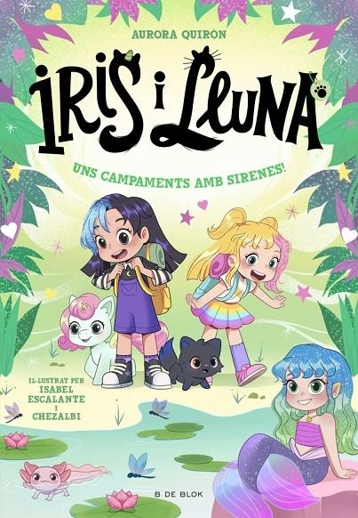 IRIS I LLUNA: CUIDADORES D'ANIMALETS MÀGICS 6 - UNS CAMPAMENTS AMB SIRENES! | 9791387695651 | QUIRÓN, AURORA