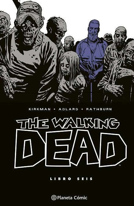 THE WALKING DEAD Nº 06/08 | 9788410471207 | KIRKMAN, ROBERT/ADLARD, CHARLIE