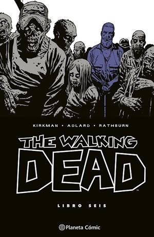 THE WALKING DEAD Nº 06/08 | 9788410471207 | KIRKMAN, ROBERT/ADLARD, CHARLIE