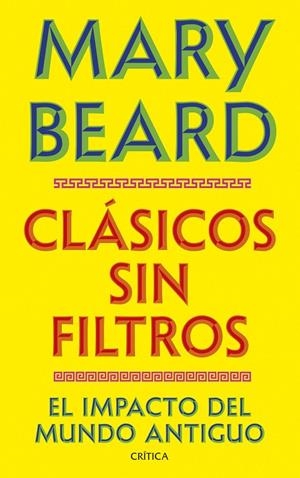 CLÁSICOS SIN FILTROS | 9788491998730 | BEARD, MARY